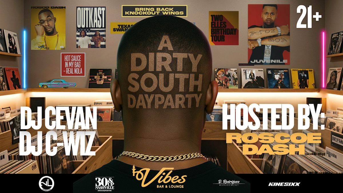A Dirty South Day Party @ Vibes Bar & Lounge