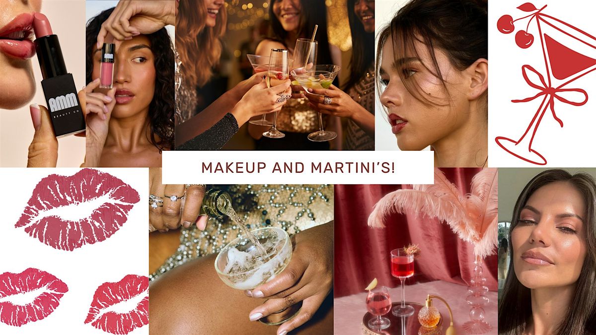 Makeup & Martinis!