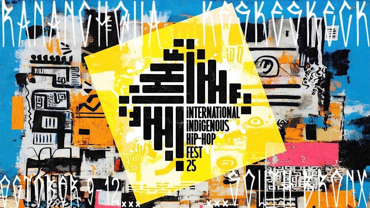 International Indigenous Hip-Hop Festival 2025 (IIHHF)