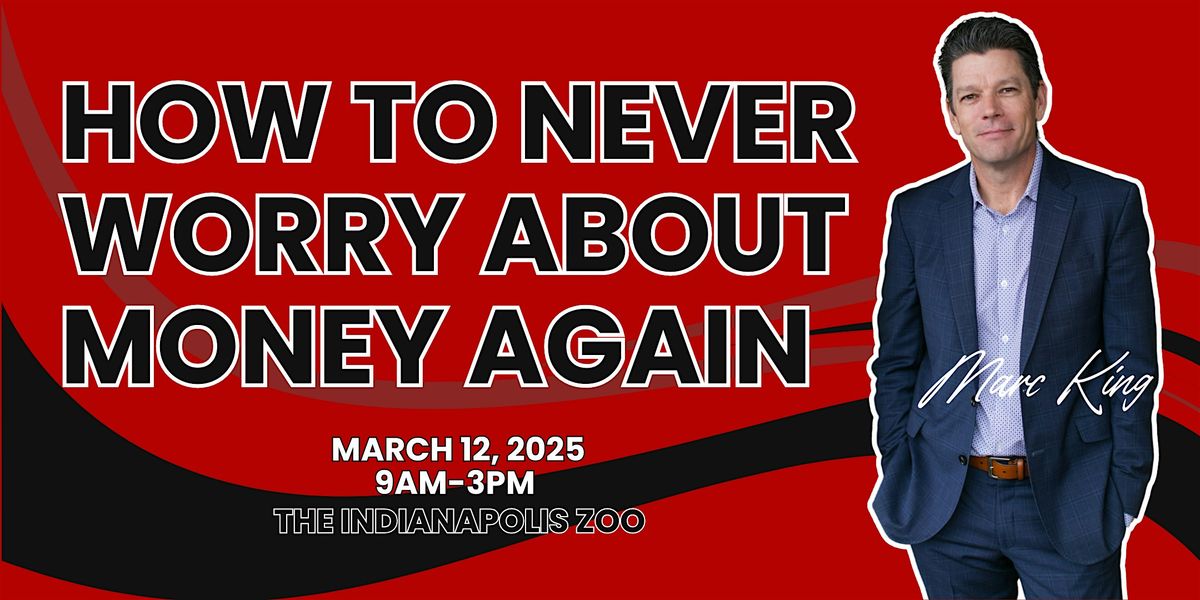 How to Never Worry About Money Again with Marc King!