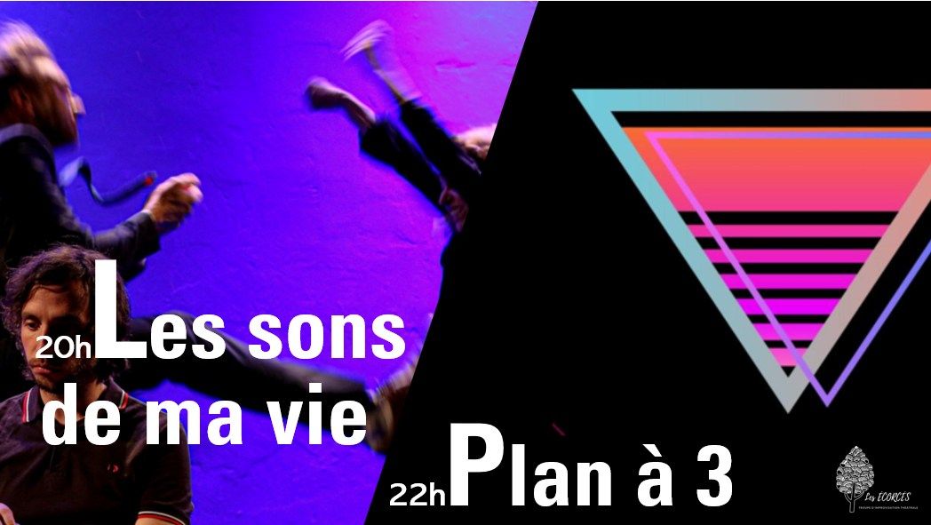 Soir\u00e9e th\u00e9\u00e2tre improvis\u00e9e : LES SONS DE MA VIE \/\/ PLAN \u00c0 3