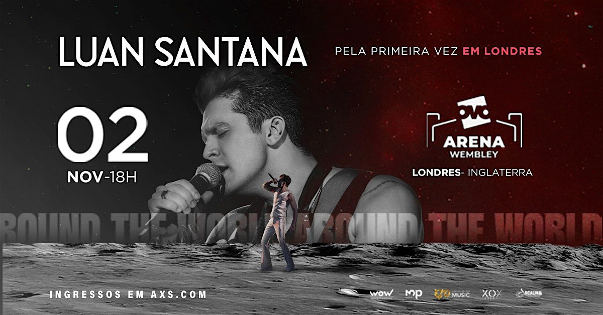 LUAN SANTANA AO VIVO NA LUA \u2022 PELA PRIMEIRA VEZ EM LONDRES