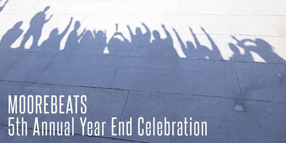 MooreBeats 5th Annual Year End Celebration