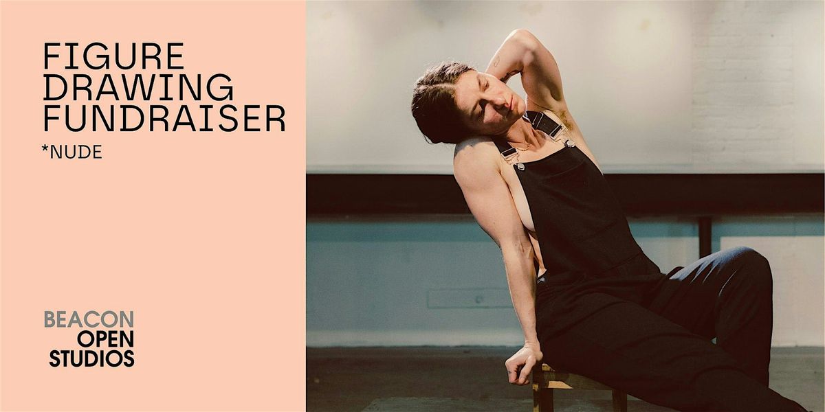 NUDE FIGURE DRAWING FUNDRAISER at The Yard