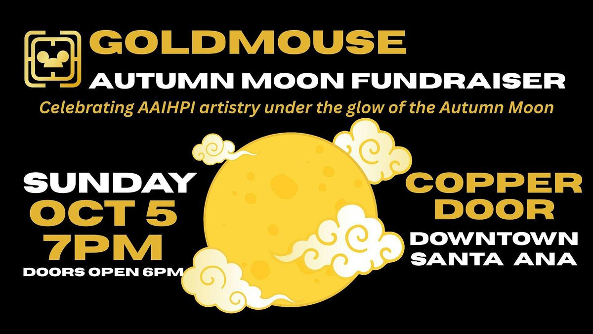 GOLDMOUSE AUTUMN MOON FUNDRAISER