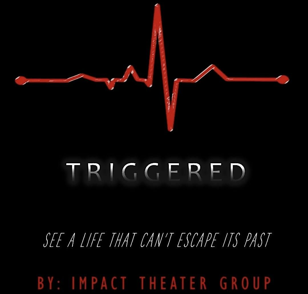 Triggered- A Stage Play