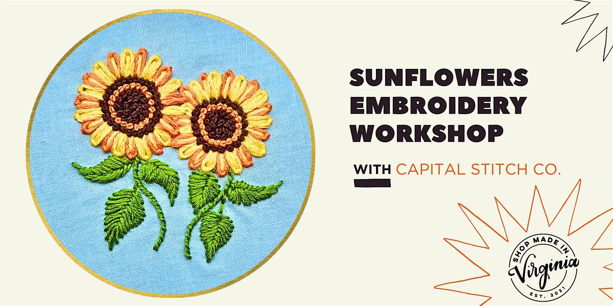 Sunflowers Embroidery Class w\/Capital Stitch Co.