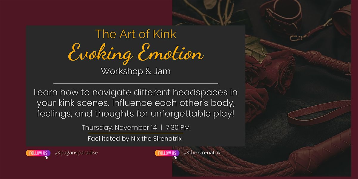 THE ART OF KINK: Evoking Emotion