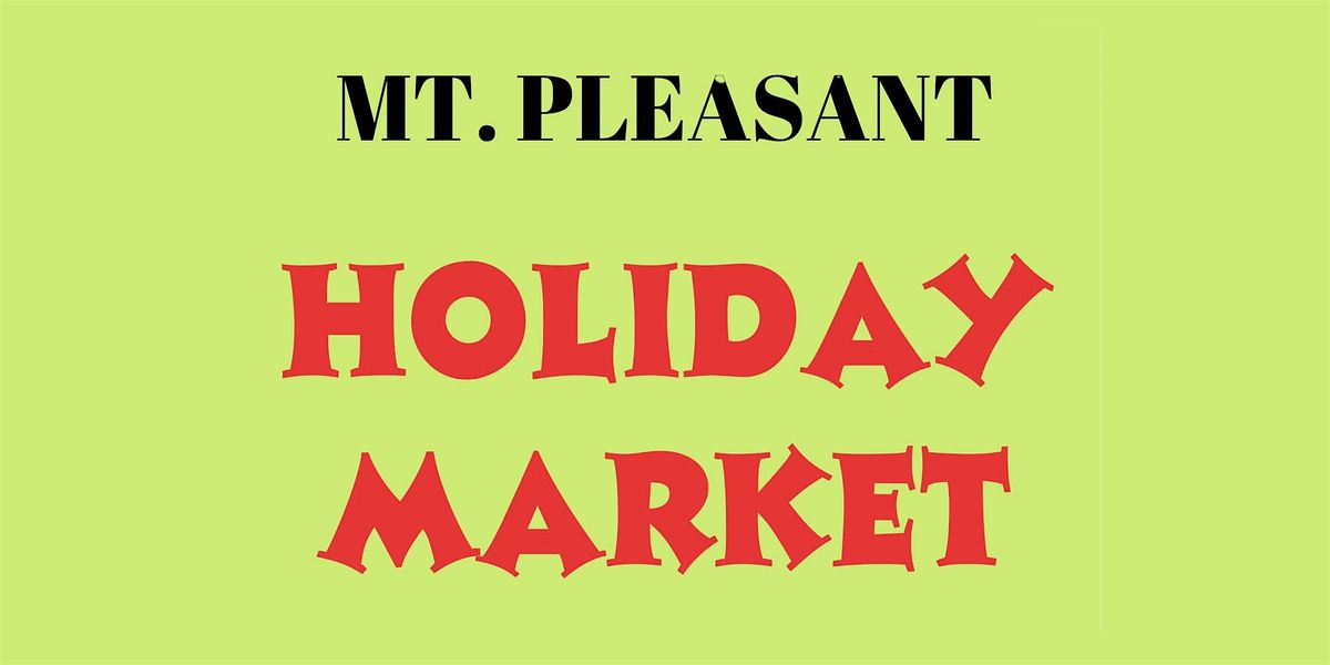 2024 Mt. Pleasant Artist's Collective Holiday Market