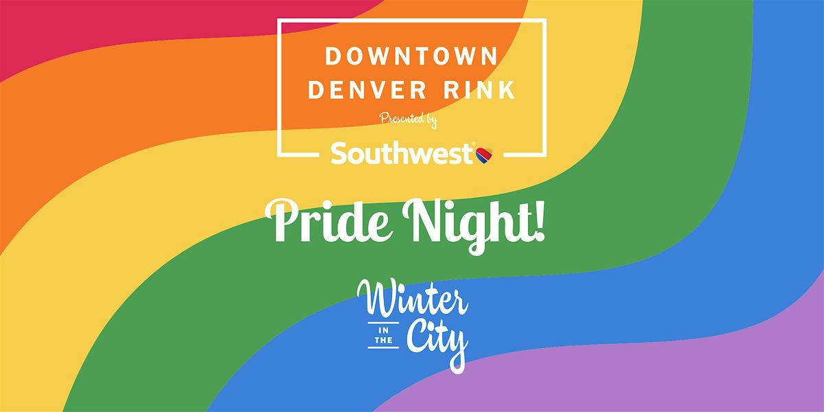 Pride Night! At the Downtown Denver Rink