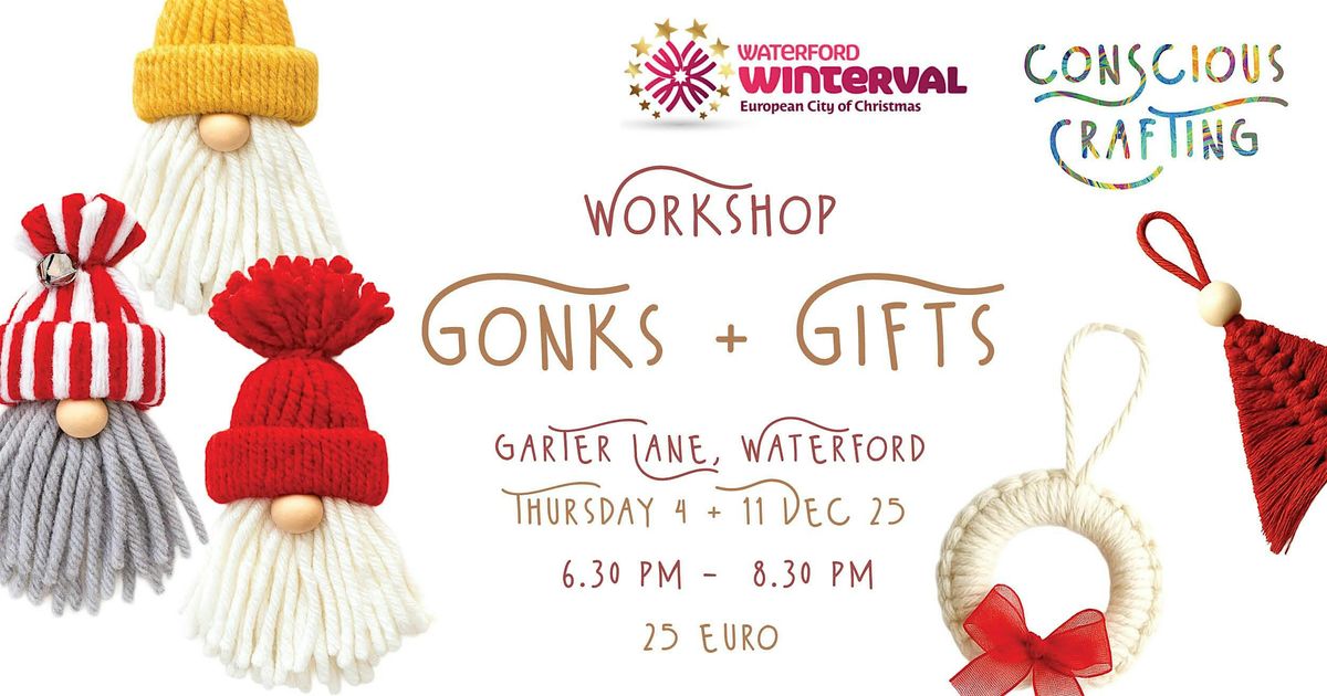 GONKS + GIFTS workshop, Thurs 4 + 11 Dec, Garter Lane, Waterford
