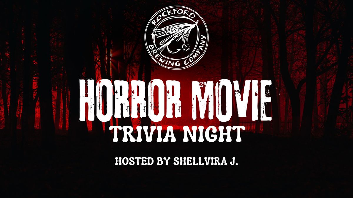 Horror Movie Trivia Night @ Rockford Brewing Company