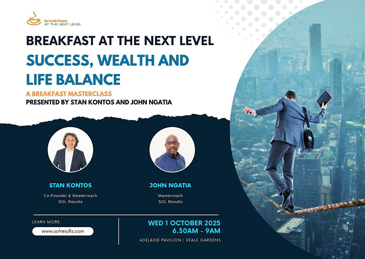 Breakfast at the Next Level | Success, Wealth & Life Balance