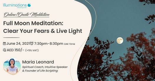 Online\/Onsite Meditation: Full Moon Meditation \u2013 Clear Your Fears & Live Light