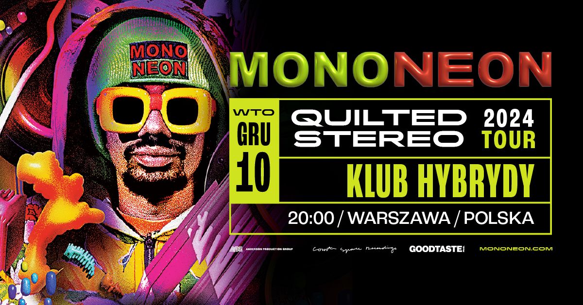 MonoNeon Quilted Stereo Tour \/ Warszawa  