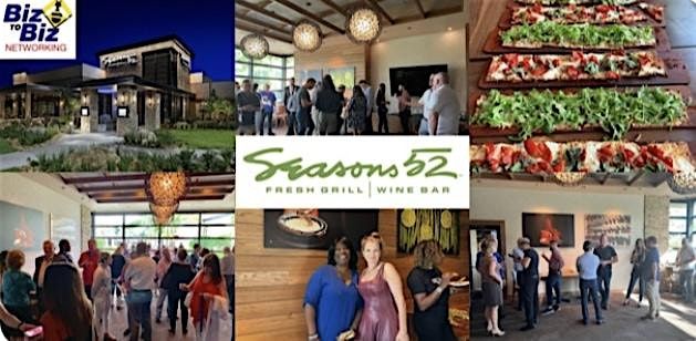 Biz To Biz  Networking at Seasons 52 Sawgrass Mills