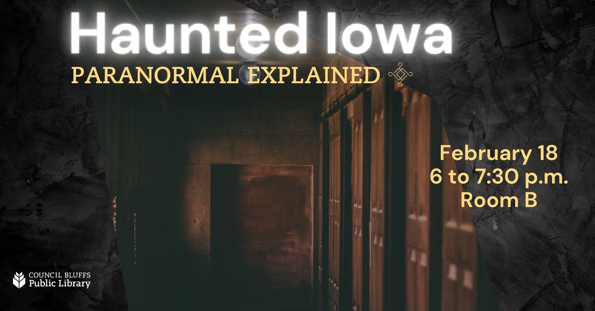 Haunted Iowa: Paranormal Explained