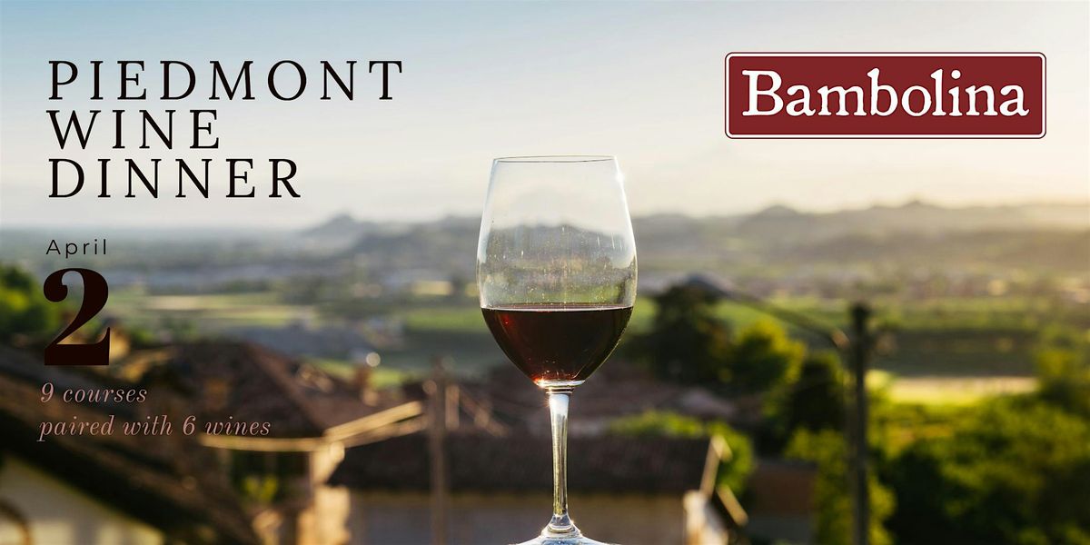 Piedmont Wine Dinner at Bambolina Restaurant