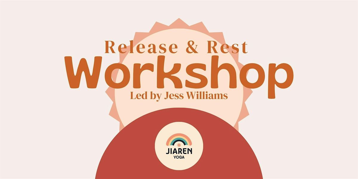 Release, Rest & Restore Workshop