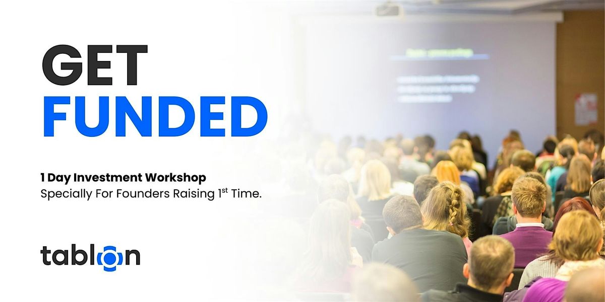 Get Funded | Workshop & Mentorship Program | By Angel Investors & VCs