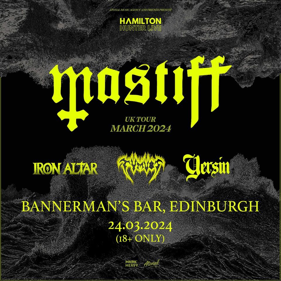 MASTIFF + Iron Altar + Tymvos + Yersin - 24th March 2024 - Bannermans, Edinburgh 