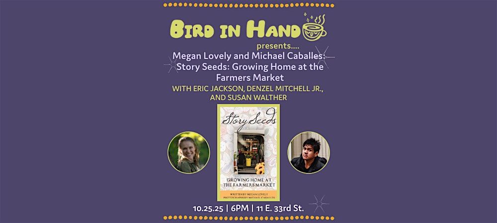Megan Lovely and Michael Caballes: Story Seeds: Growing Home at...