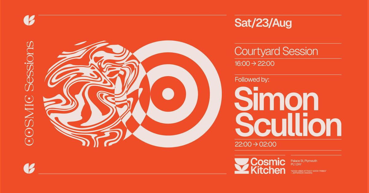 Cosmic Sessions: Simon Scullion {all night long} plus courtyard support  (bank holiday weekend) 