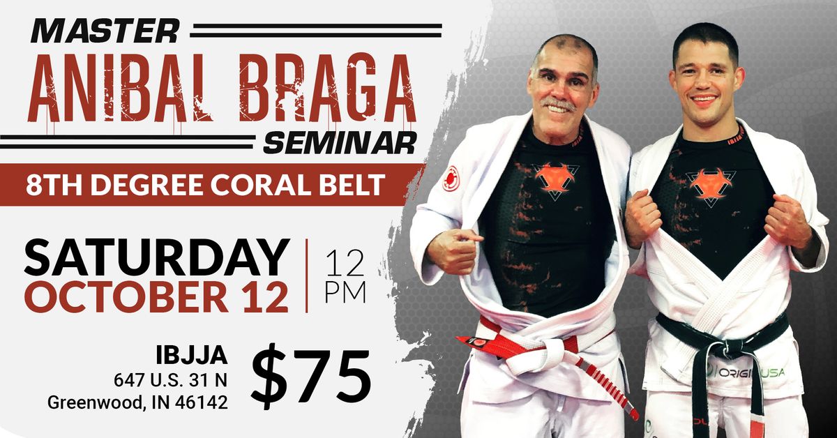 Seminar - Master Anibal Braga (8th Degree BJJ Coral Belt)