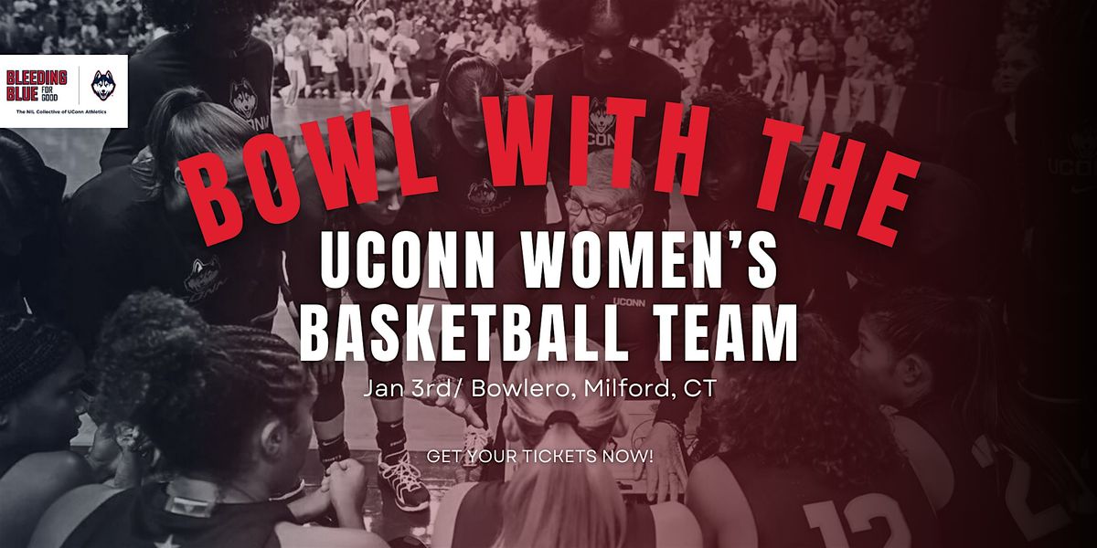 Bowl with the UConn Women's Basketball Team