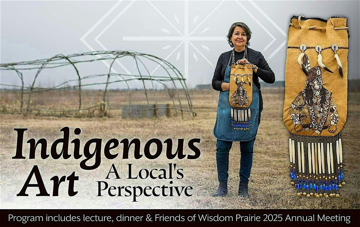 Indigenous Art & Friends of Wisdom Prairie Annual Meeting