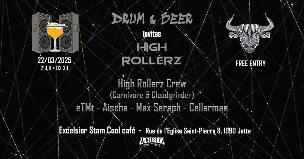 Drum & Beer invites High Rollerz @Excelsior