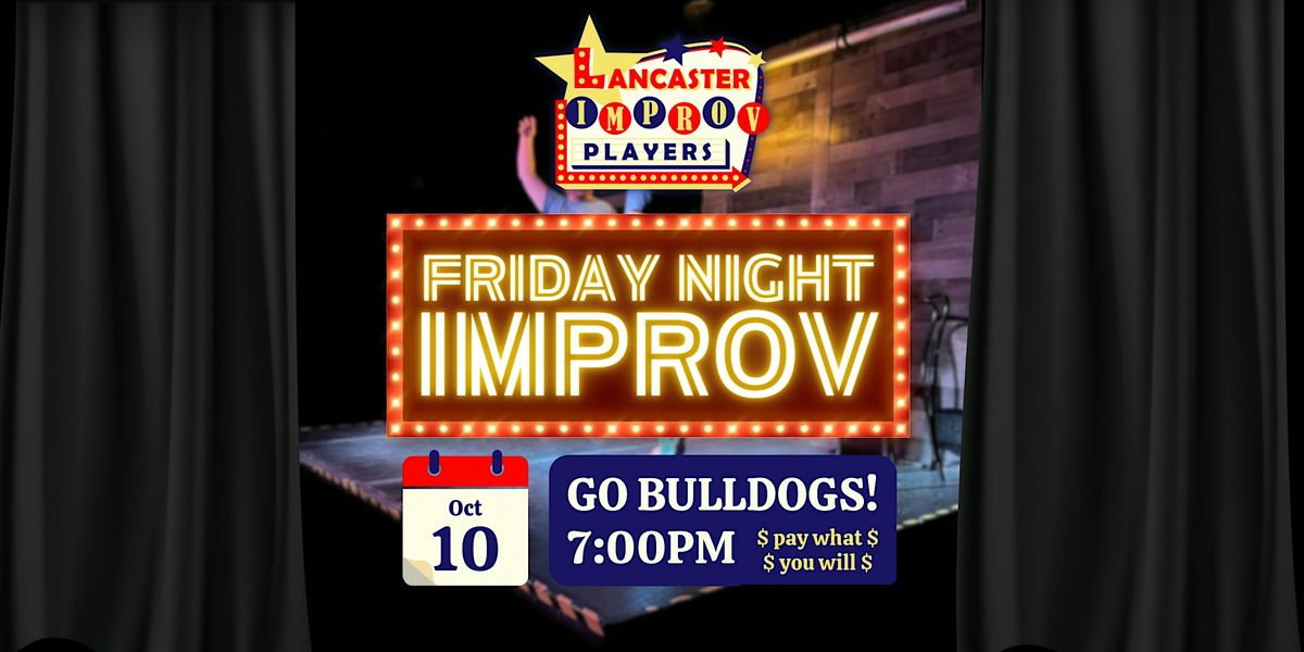Friday Night Improv: GO BULLDOGS!