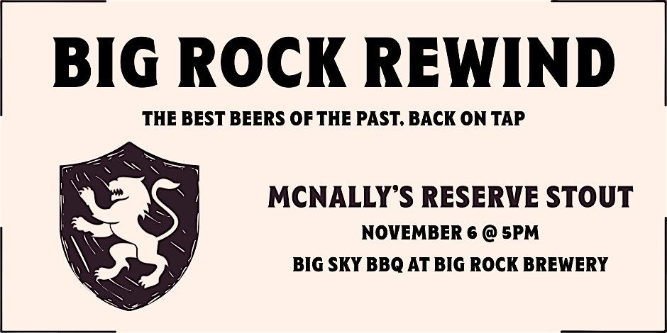 Big Rock Rewind Vol. 8: McNally's Reserve Stout