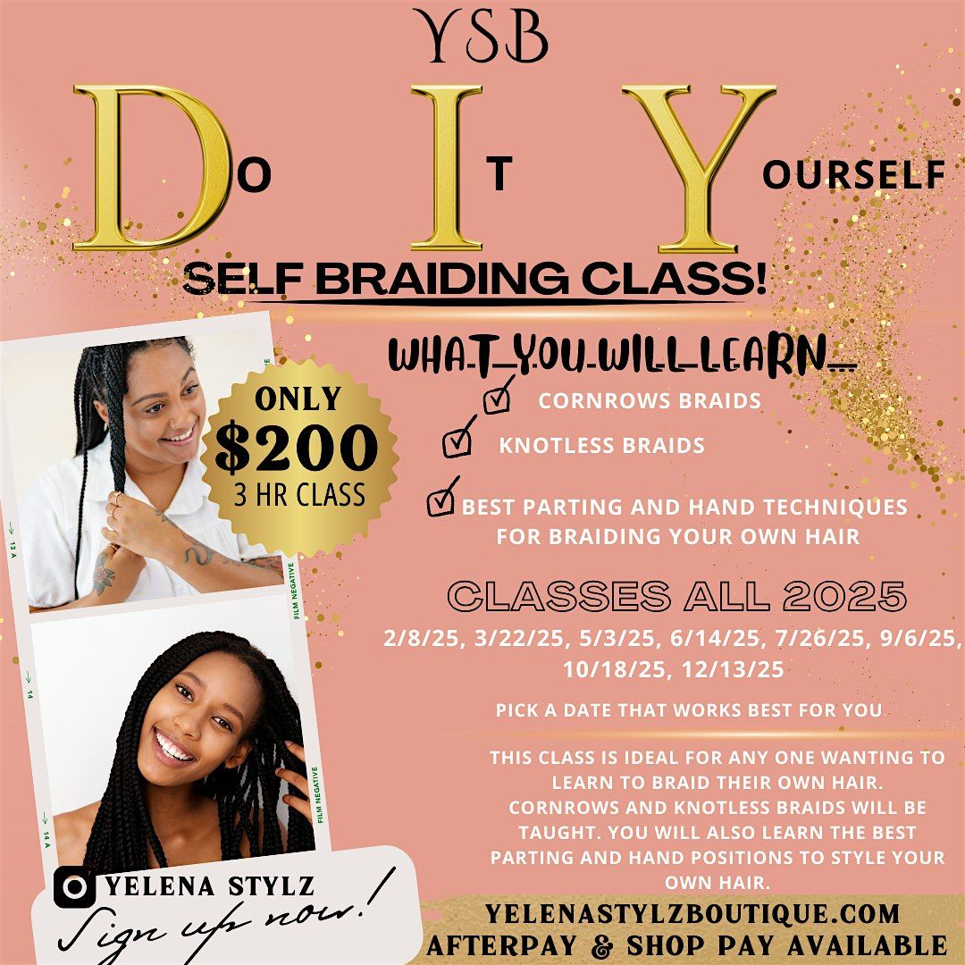 Do It Yourself\/Self Braiding Class