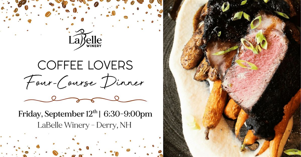 Coffee Lovers: Four-Course Wine Dinner at LaBelle Winery Derry
