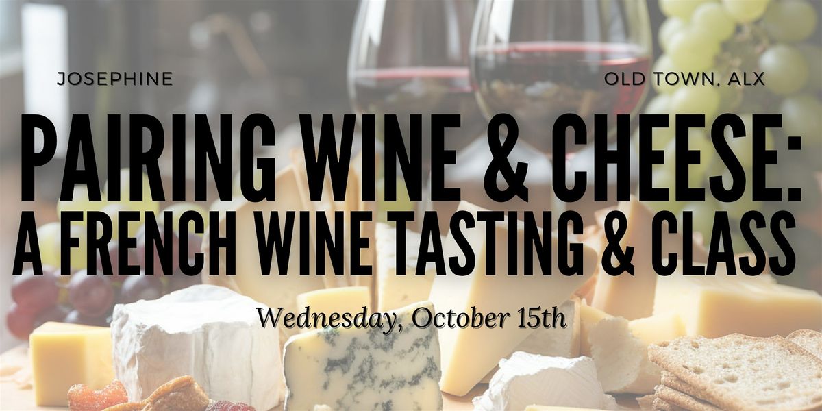 Pairing Wine and Cheese: A tasting and wine class