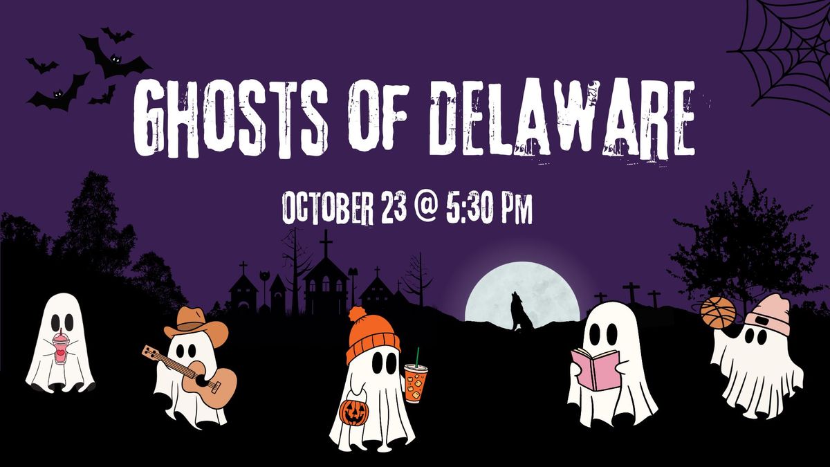 Ghosts of Delaware