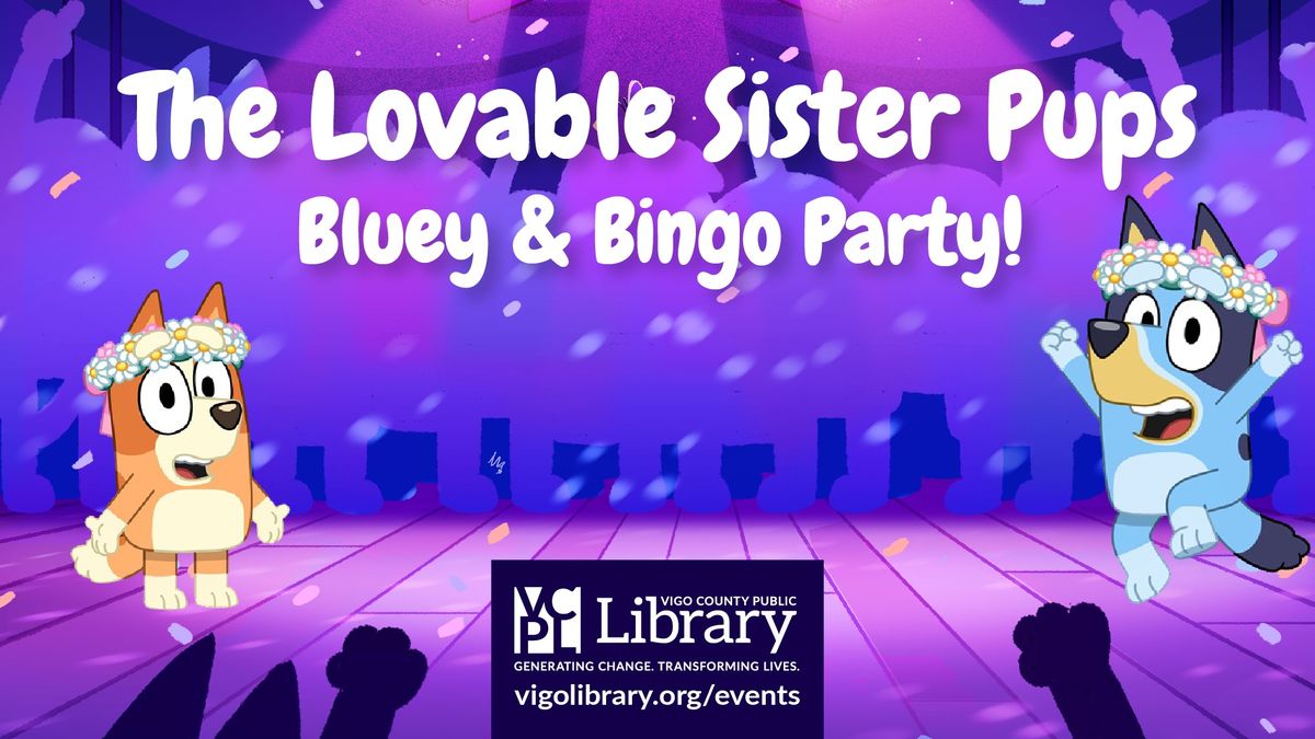 The Lovable Sister Pups: Bluey & Bingo Party
