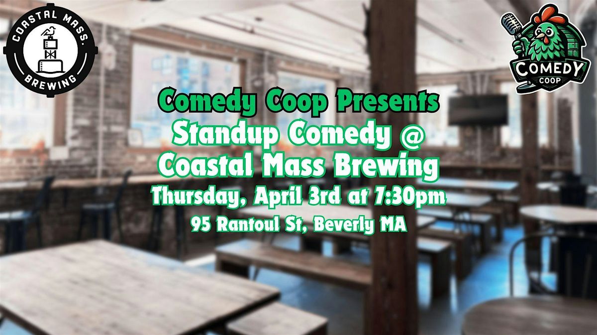 Comedy Coop Presents: Stand Up Comedy @ Coastal Mass Brewing