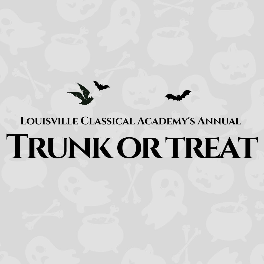 Louisville Classical Academy's Annual Trunk or Treat