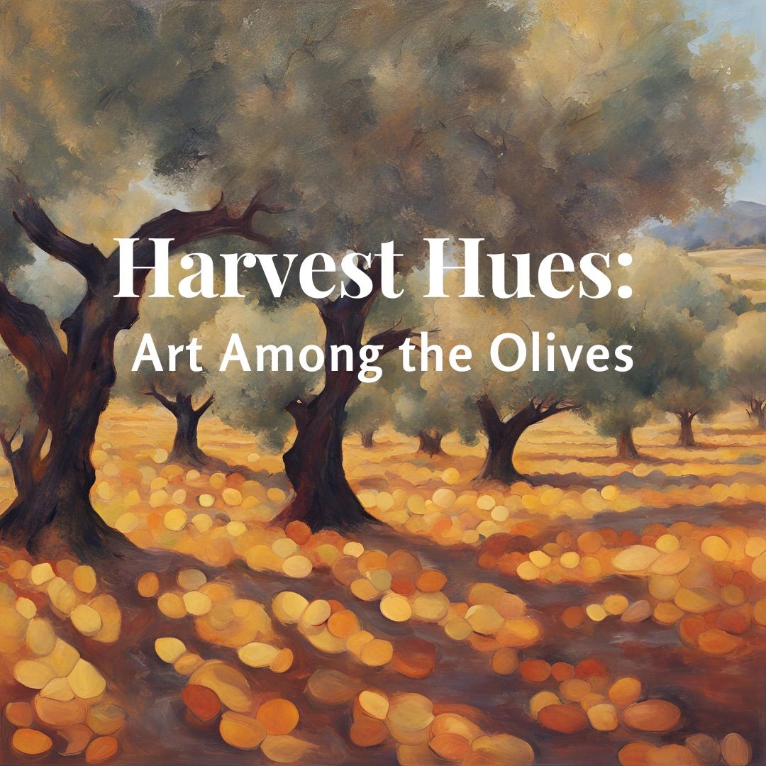 Harvest Hues: Art Among the Olives