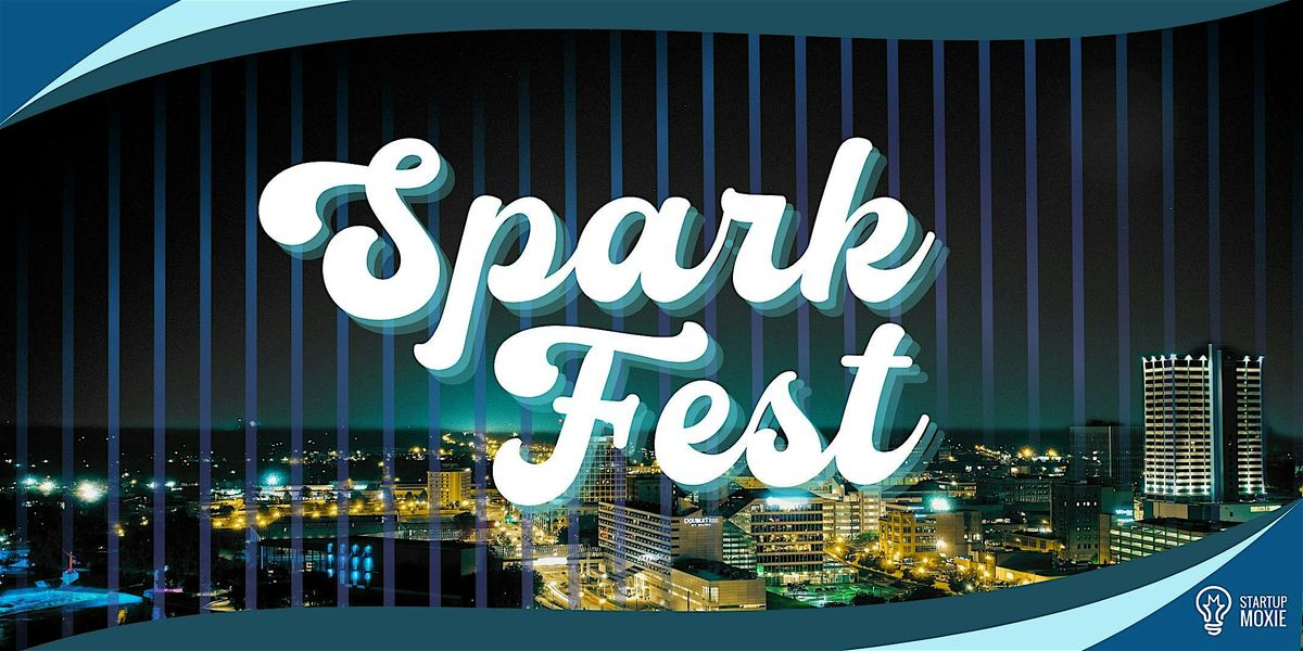 Startup Moxie Spark Fest