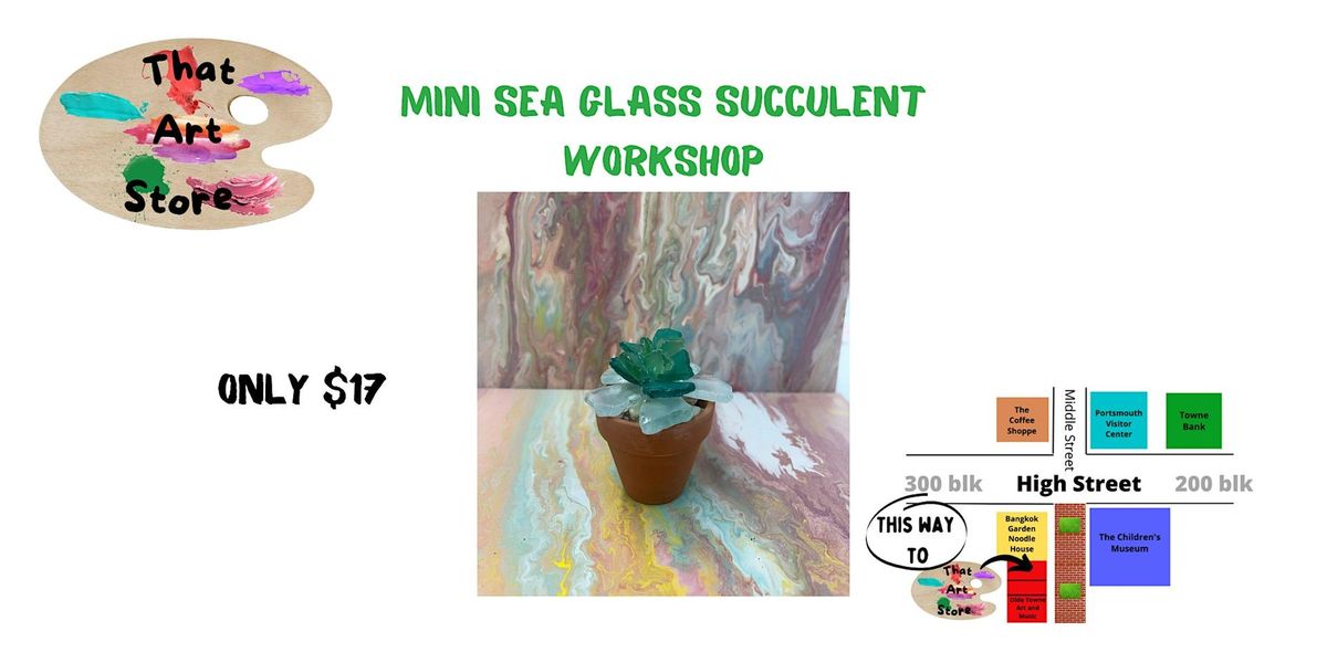 Sea glass succulent workshop