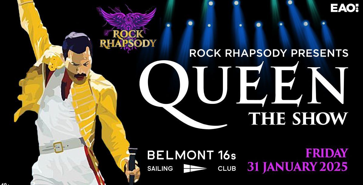 QUEEN-THE SHOW-BELMONT 16s Friday, 31st January, 2025