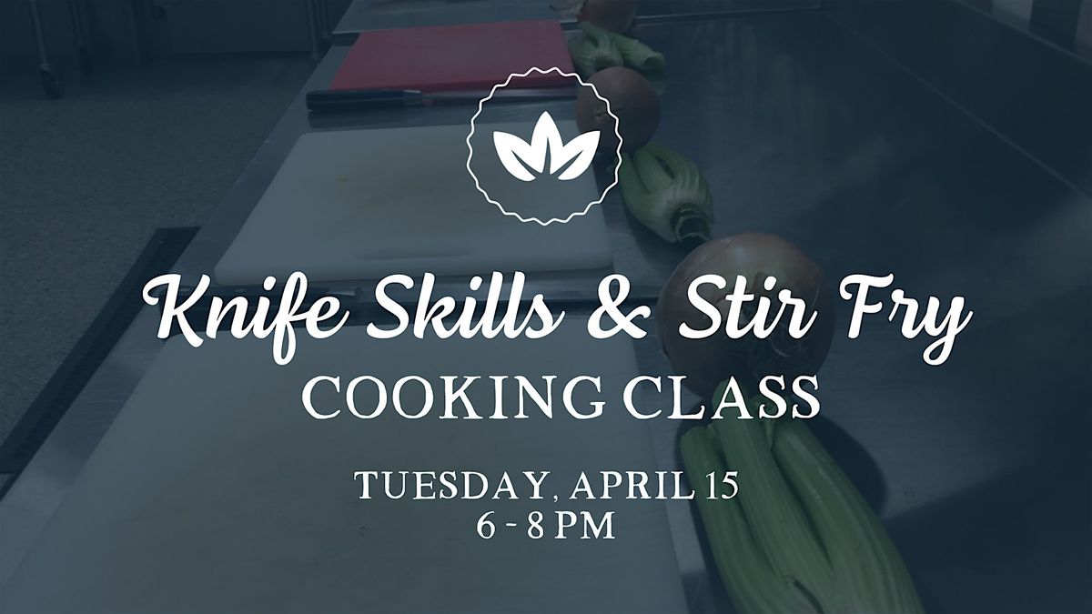 Knife Skills & Stir Fry Class