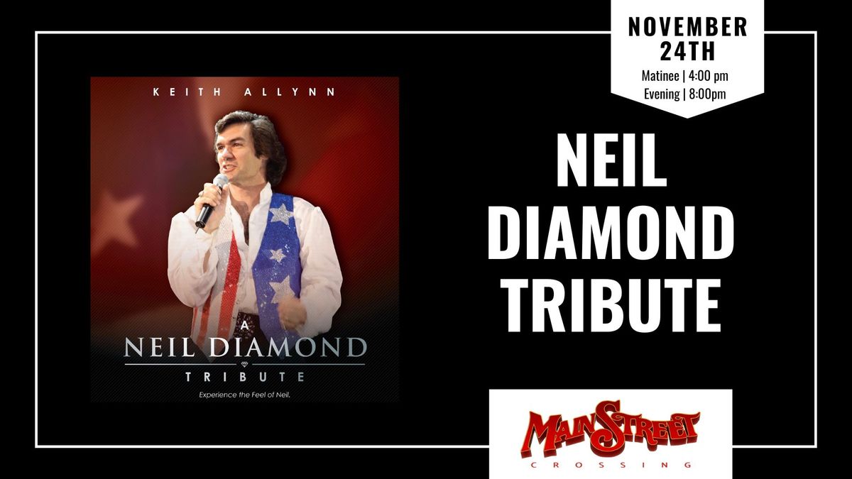 Neil Diamond Starring Keith Allyn | LIVE at Main Street Crossing