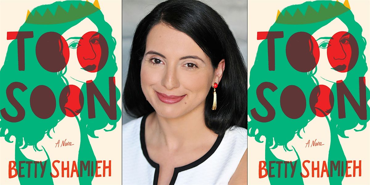 Author Talk: Betty Shamieh on her debut novel, TOO SOON