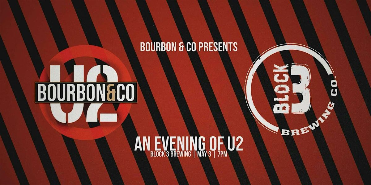 Bourbon and Co Present - The Music of U2