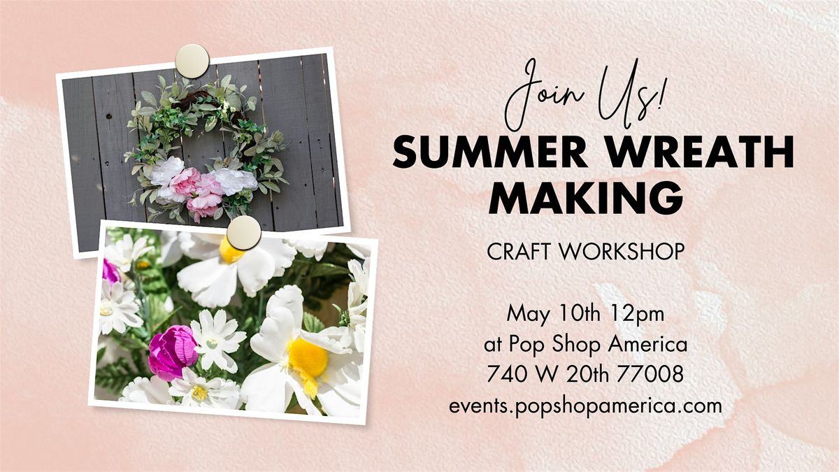 Summer Wreath Making Workshop