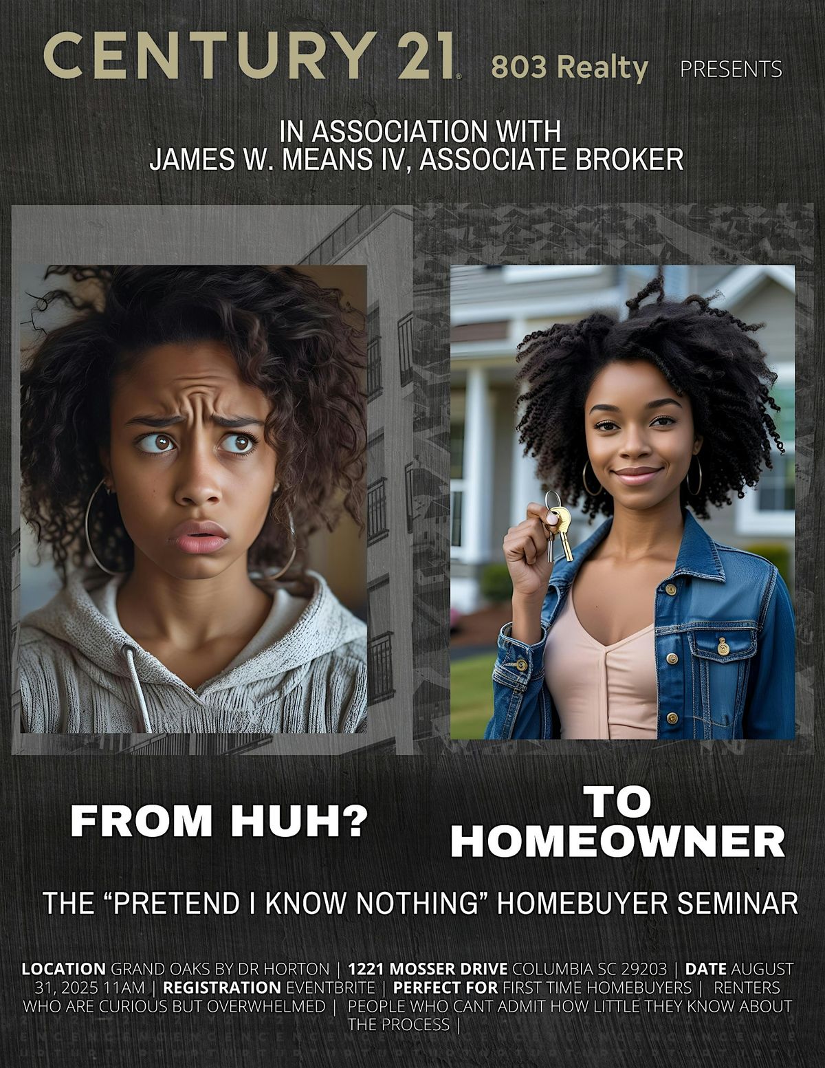 From Huh? To Homeowner. The "Pretend I Know Nothing" Homebuyer Seminar